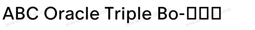 ABC Oracle Triple Bo字体转换